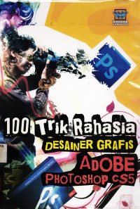 100 Trik Rahasia Desainer Grafis Adobe Photoshop CS5