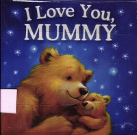 Image of I Love You, Mummy