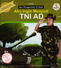 Image of Aku Ingin Menjadi TNI AD