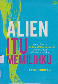 Alien Itu Memilihku