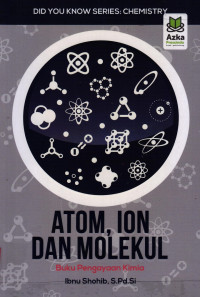 Atom, Ion dan Molekul