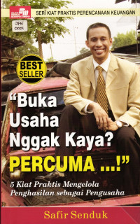 Buka Usaha Nggak Kaya?, Percuma.....!