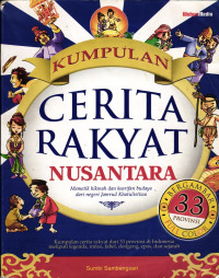 Kumpulan Cerita Rakyat Nusantara Terpopuler; Meliputi Legenda, Mitos, Fabel, Dongeng, dan Epos