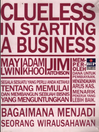 Bagaimana Menjadi Seorang Wirausahawan; Clueless in Starting a Business