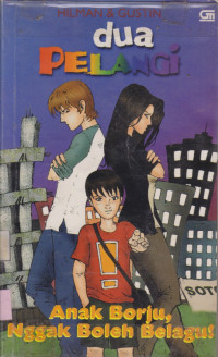 Image of Dua Pelangi: Anak Borju, Nggak Boleh Belagu!