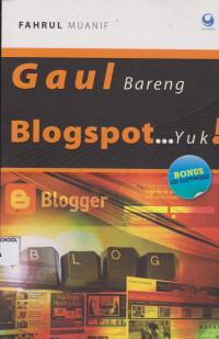 Gaul Bareng Blogspot,...Yuk!