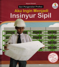 Aku Ingin Menjadi Insinyur Sipil