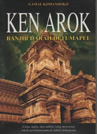 Ken Arok: Banjir Darah di Tumapel