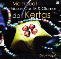 Membuat Perhiasan Cantik dan Glamor dari Kertas