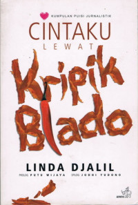 Cintaku Lewat Kripik Blado : Kumpulan Puisi Jurnalistik