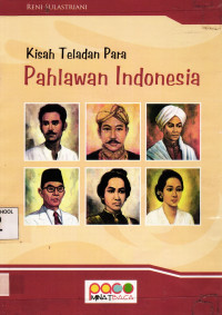 Image of Kisah Teladan Para Pahlawan Indonesia