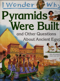 Image of Pyramids Were Built and Other Questions About Ancient Egypt