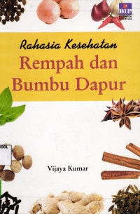 Rahasia Kesehatan Rempah Dan Bumbu Dapur