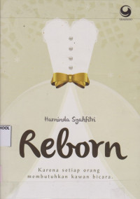 Image of Reborn; Karena setiap orang membutuhkan kawan bicara