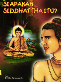 Siapakah Siddhattha Itu?