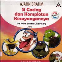 Image of Si Cacing dan Komplotan Kesayangannya