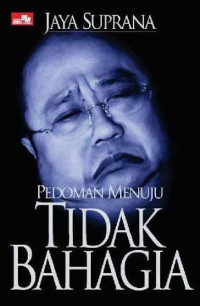 Pedoman Menuju Tidak Bahagia