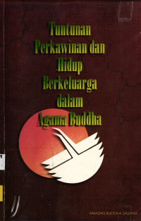 Tuntunan Perkawinan dan Hidup Berkeluarga dalam Agama Buddha