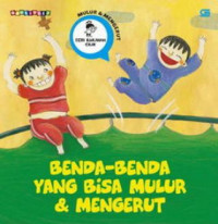 Benda-Benda yang Bisa Mulur dan Mengerut