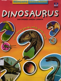 Dinosaurus dan Spesies Langka Lainnya