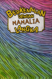 Berkenalan Dengan Mamalia Langka