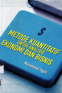 Metode Kuantitatif Untuk Analisis Ekonomi dan Bisnis