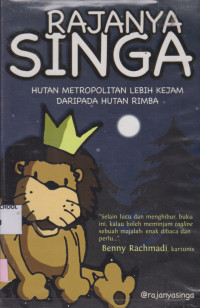 Image of Rajanya Singa; Hutan Metropolitan Lebih Kejam Daripada Hutan Rimba