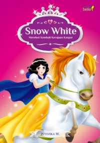 Image of Snow White; Merebut Kembali Kerajaan Kaspar