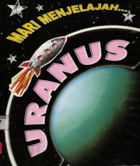 Mari Menjelajah Uranus